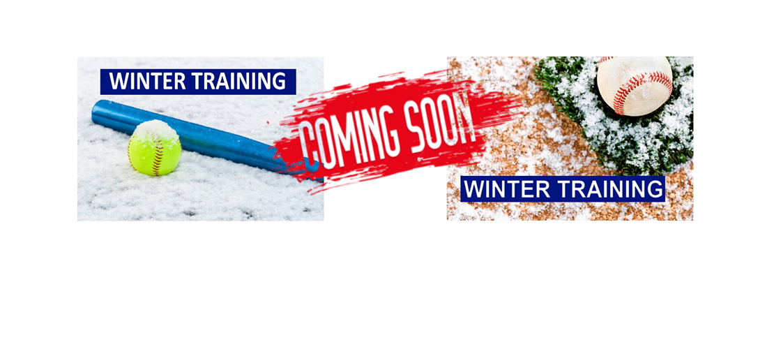 Baseball & Softball Winter Training...Coming Soon